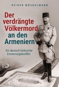 Cover-Bild zum Titel 'Der verdrängte Völkermord an den Armeniern' von 'Reiner Möckelmann'