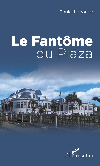 FANTOME DU PLAZA (LE) - Daniel Labonne