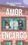 Amor por encargo - Raquel Arbeteta