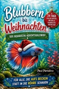 Cover-Bild zum Titel 'Blubbern im Advent' von 'Paul Paradox'