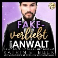 Fake-verliebt in den Anwalt: A Fake Boyfriend Billionaire Romance - Katrin Emilia Buck