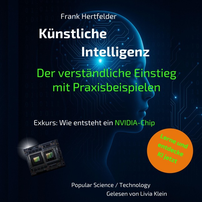 Künstliche Intelligenz: Der verständliche Einstieg mit Praxisbeispielen - Frank Hertfelder
