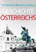 Geschichte Österreichs - Christian Lackner, Brigitte Mazohl, Oliver Rathkolb, Walter Pohl, Thomas Winkelbauer