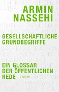 Gesellschaftliche Grundbegriffe - Armin Nassehi