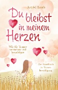 Cover-Bild zum Titel 'Du bleibst in meinem Herzen:' von 'Astrid Laub'