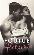 Cover-Bild zum Titel 'Foutue alchimie' von 'Julie Muller Volb'