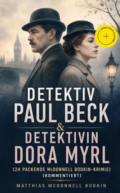 Detektiv Paul Beck & Detektivin Dora Myrl (24 packende McDonnell Bodkin-Krimis) (Kommentiert) - Matthias McDonnell Bodkin