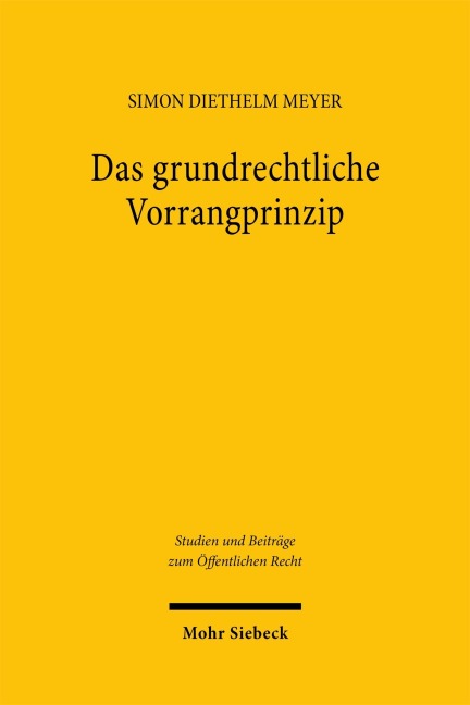Das grundrechtliche Vorrangprinzip - Simon Diethelm Meyer