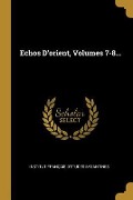 Cover-Bild zum Titel 'Echos D'orient, Volumes 7-8...' von ''