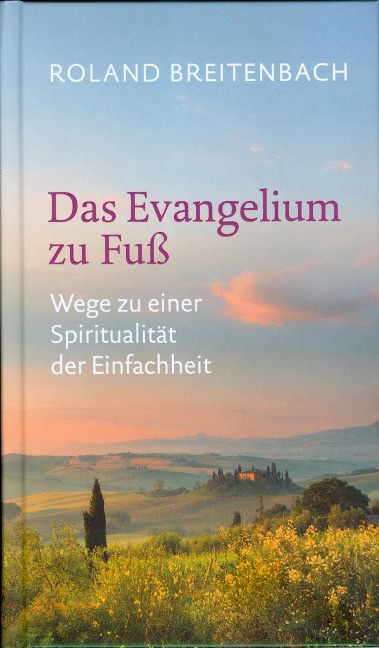 Das Evangelium zu Fuß - Roland Breitenbach