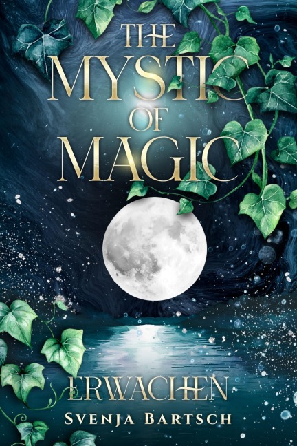 The Mystic of Magic: Erwachen - Svenja Bartsch
