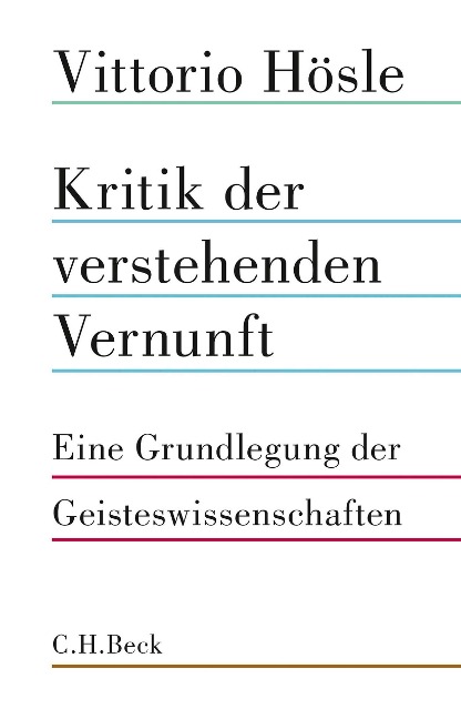 Kritik der verstehenden Vernunft - Vittorio Hösle