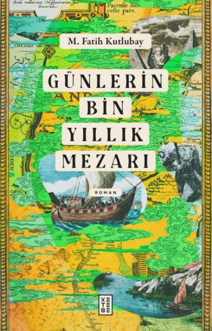 Günlerin Bin Yillik Mezari - M. Fatih Kutlubay