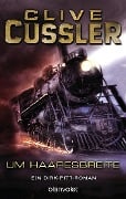 Um Haaresbreite - Clive Cussler