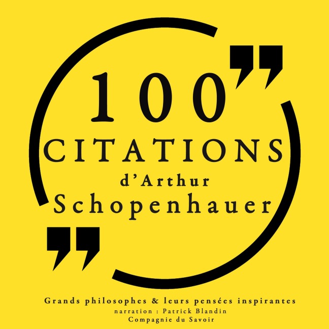 100 citations d'Arthur Schopenhauer - Arthur Schopenhauer