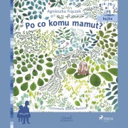 Cover-Bild zum Titel 'Po co komu mamut?' von 'Agnieszka Fr¿czek'