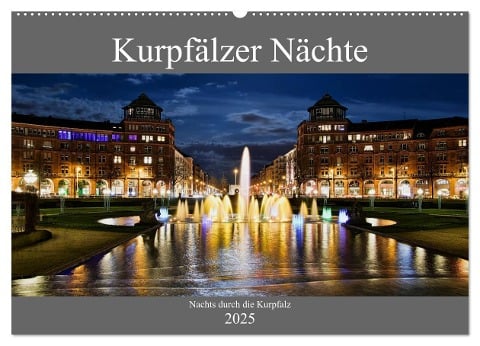 Kurpfälzer Nächte (Wandkalender 2025 DIN A2 quer), CALVENDO Monatskalender - Gert Kropp