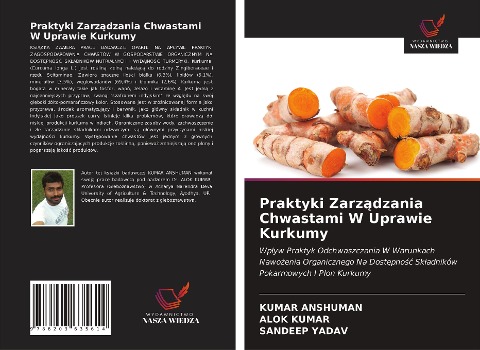 Praktyki Zarz¿dzania Chwastami W Uprawie Kurkumy - Kumar Anshuman, Alok Kumar, Sandeep Yadav