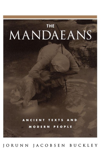 The Mandaeans - Jorunn Jacobsen Buckley