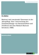 Cover-Bild zum Titel 'Burnout und emotionale Dissonanz in der Altenpflege. Eine Untersuchung des Zusammenhangs von Emotionsarbeit und Zeitdruck mit dem Maslach Burnout Inventory (MBI)' von 'Pia Müller'