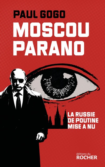 Moscou parano - Paul Gogo