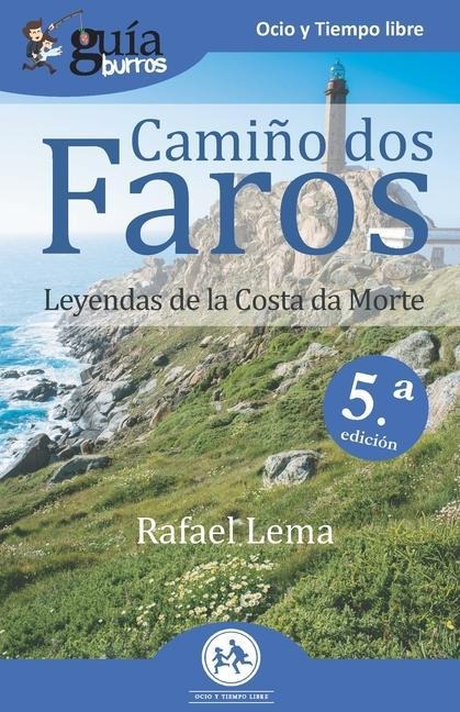 GuíaBurros Camiño dos faros: Leyendas de la Costa de la Muerte - 