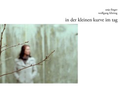 Cover-Bild zum Titel 'in der kleinen kurve im tag' von 'Anja Finger, Wolfgang Fehring'
