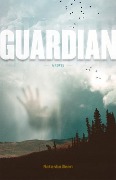 Guardian: Volume 1 - Natasha Deen