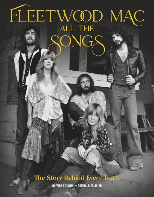 Fleetwood Mac All the Songs - Olivier Roubin, Romuald Ollivier