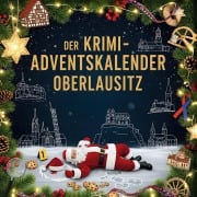 Cover-Bild zum Titel 'Der Krimi-Adventskalender Oberlausitz' von 'Matteo Möller'