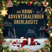 Cover-Bild zum Titel 'Der Krimi-Adventskalender Oberlausitz' von 'Matteo Möller'