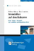 Mallorca Menorca Ibiza Formentera - Immobilien auf den Balearen - Guillermo Frühbeck Olmedo, Ralph Schäfer, Guido Weiler