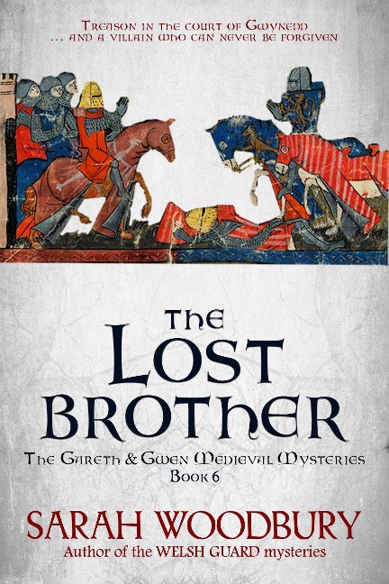 The Lost Brother (The Gareth & Gwen Medieval Mysteries, #6) - Sarah Woodbury