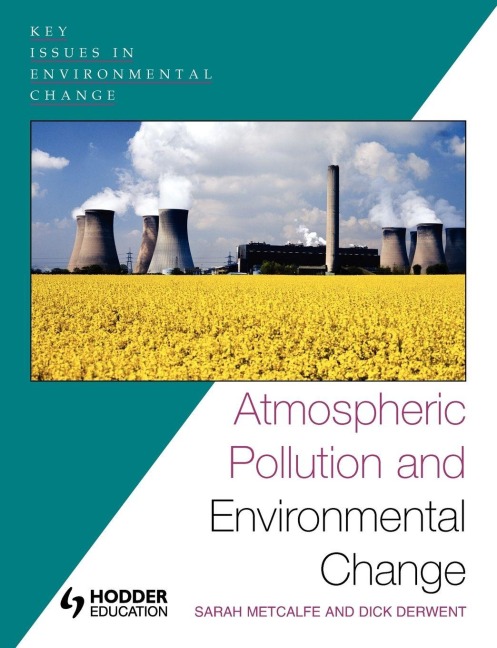 Atmospheric Pollution and Environmental Change - Sarah Metcalfe, Dick Derwent