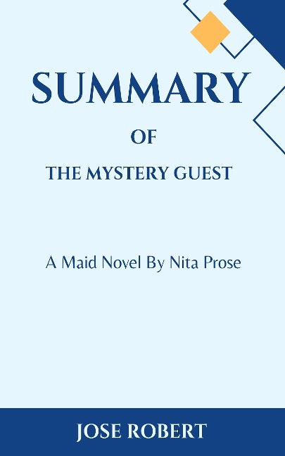 Summary Of The Mystery Guest - Jose Robert