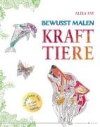 Cover-Bild zum Titel 'Bewusst malen - Krafttiere' von 'Alira Fay'
