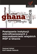 Powi¿zania instytucji mikrofinansowych z oszcz¿dno¿ciami wiejskich M¿P w Ghanie - Samuel Antwi, Kofi Adade Debrah