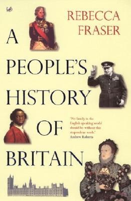The People's History of Britain - Rebecca Fraser