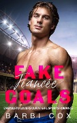 Fake Fiancée Goals (Romance Goals, #1) - Barbi Cox