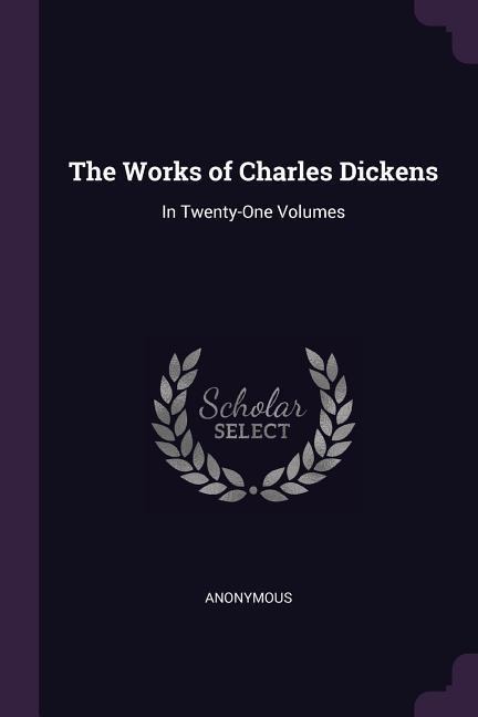 The Works of Charles Dickens - Anonymous