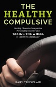 Cover-Bild zum Titel 'The Healthy Compulsive' von 'Gary Trosclair'