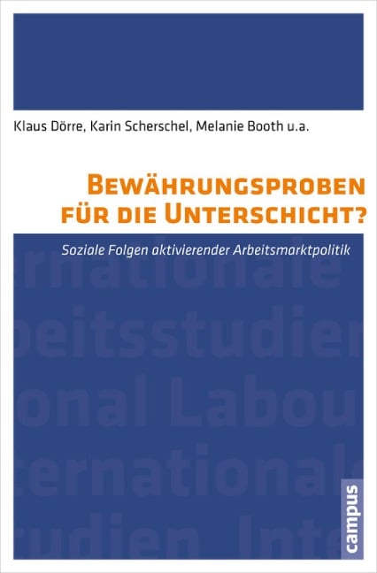 Bewährungsproben für die Unterschicht? - Klaus Dörre, Karin Scherschel, Melanie Booth, Tine Haubner, Kai Marquardsen