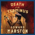 Death at the Terminus - Edward Marston