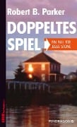 Cover-Bild zum Titel 'Doppeltes Spiel' von 'Robert B. Parker'