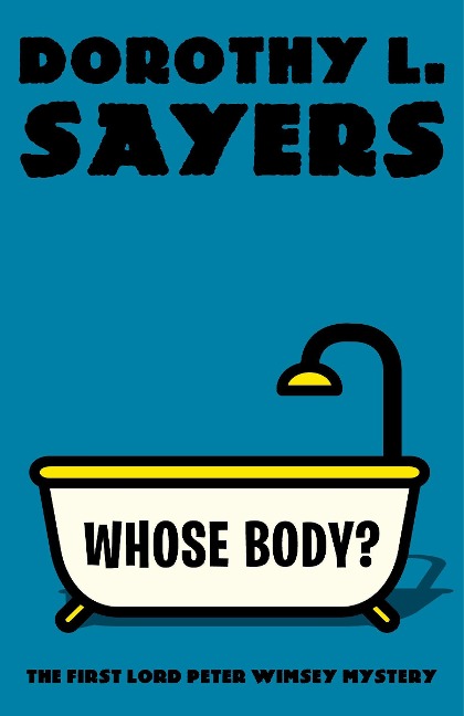 Whose Body? - Dorothy L Sayers