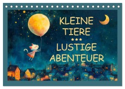 Cover-Bild zum Titel 'Kleine Tiere - Lustige Abenteuer (Tischkalender 2026 DIN A5 quer), CALVENDO Monatskalender' von 'Erich Krätschmer'