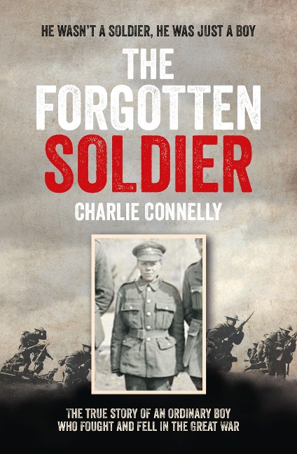 The Forgotten Soldier - Charlie Connelly
