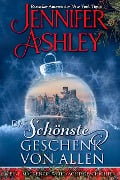 Das Schönste Geschenk Von Allen: Eine Mackenzie-Weihnachtsgeschichte (Mackenzies: Deutsche Ausgabe) - Jennifer Ashley