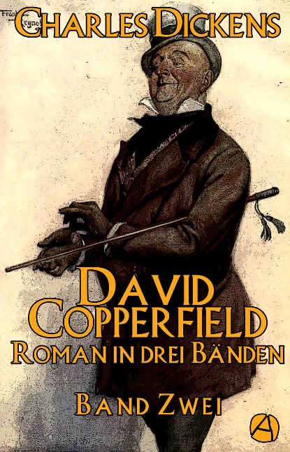 David Copperfield. Band Zwei - Charles Dickens