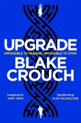 Cover-Bild zum Titel 'Upgrade' von 'Blake Crouch'